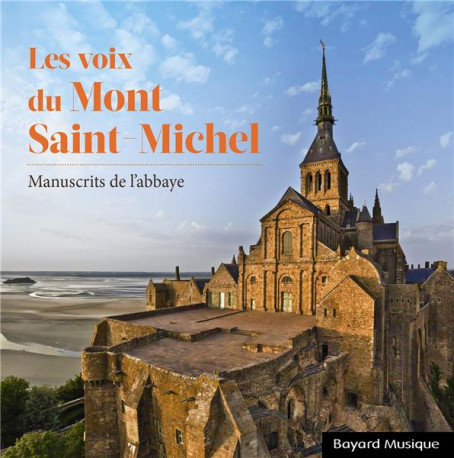 LES VOIX DU MONT SAINT-MICHEL - MANUSCRITS DE L-ABBAYE - AUDIO - SCHOLA COLLEGIUM NOM - NC