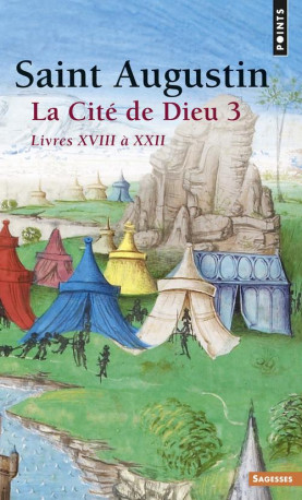 CITE DE DIEU T3. LIVRES XVIII A XXII (LA) - AUGUSTIN - SEUIL