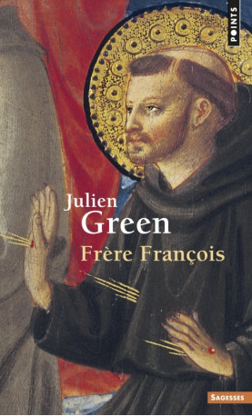 Frère François - Julien Green - POINTS