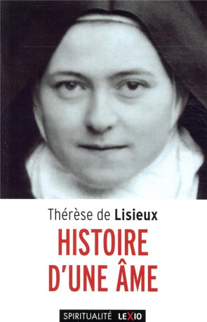 HISTOIRE D-UNE AME - LISIEUX/GOLAY - CERF