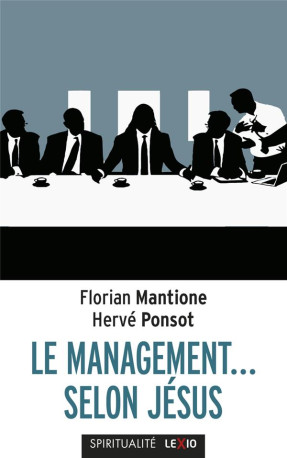 LE MANAGEMENT SELON JESUS - PONSOT/MANTIONE - CERF