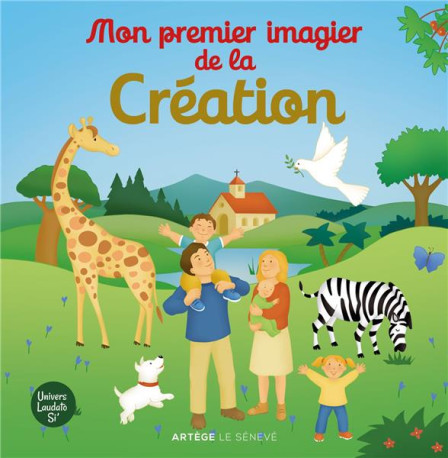 MON PREMIER IMAGIER DE LA CREATION - POUR LES 2-4 ANS - CASTELBAJAC - SENEVE