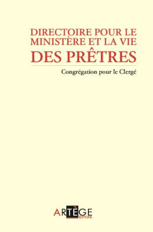 DIRECTOIRE POUR LE MINISTERE ET LA VIE DES PRETRES NOUVELLE EDITION - CONGREGATION POUR LE - Artège