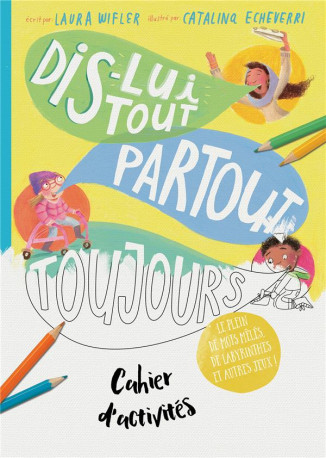 CAHIER D-ACTIVITES DIS-LUI TOUT PARTOUT TOU JOURS - LAURA WIFLER - BLF EUROPE