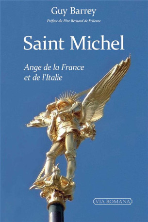 SAINT MICHEL - ANGE DE LA FRANCE ET DE L-IT ALIE - BARREY - VIA ROMANA