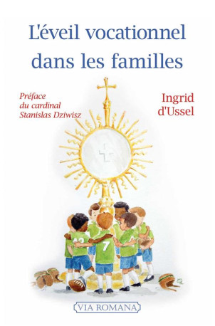 L-EVEIL VOCATIONNEL DANS LES FAMILLES - D-USSEL - VIA ROMANA