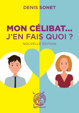 MON CELIBAT... J-EN FAIS QUOI ? - SONET DENIS - Livre ouvert