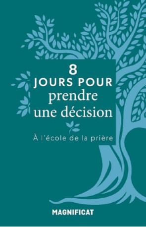 8 JOURS POUR  PRENDRE UNE DECISION - XXX - MAGNIFICAT