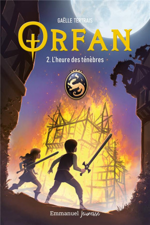 ORFAN - TOME 2 - L-HEURE DES TENEBRES - TERTRAIS GAELLE - EMMANUEL