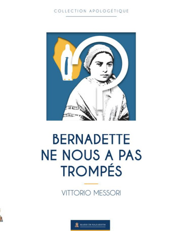 BERNADETTE NE NOUS A PAS TROMPES - MESSORI VITTORIO - BOOKS ON DEMAND