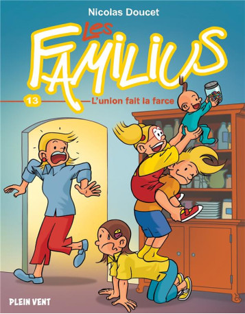 LES FAMILIUS, L-UNION FAIT LA FARCE - TOME 13 - DOUCET NICOLAS - BOOKS ON DEMAND