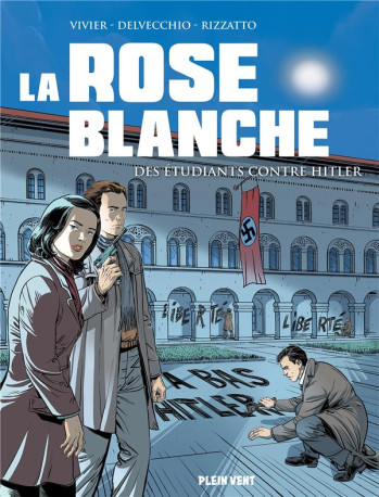 LA ROSE BLANCHE - DES ETUDIANTS CONTRE HITLER - VIVIER/DELVECCHIO - BOOKS ON DEMAND