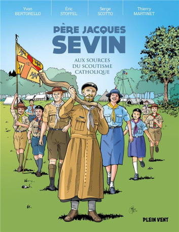 PERE JACQUES SEVIN - AUX SOURCES DU SCOUTIS ME CATHOLIQUE - SCOTTO/STOFFEL - BOOKS ON DEMAND