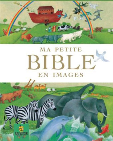 MA PETITE BIBLE EN IMAGES - MAYO/DIANA MAYO . - Salvator