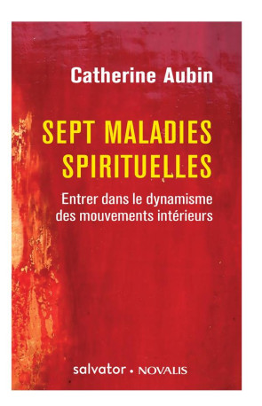 SEPT MALADIES SPIRITUELLES - AUBIN CATHERINE - SALVATOR