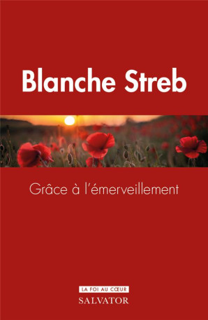 GRACE A L EMERVEILLEMENT - STREB BLANCHE - SALVATOR