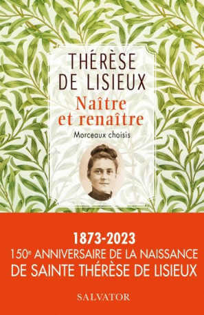 NAITRE ET RENAITRE. MORCEAUX CHOISIS - THERESE DE LISIEUX - SALVATOR