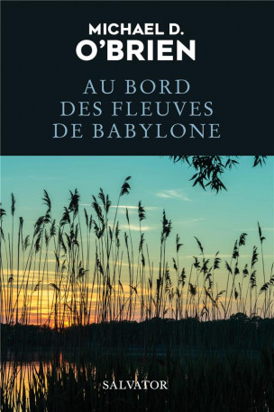 AU BORD DES FLEUVES DE BABYLONE - O-BRIEN - SALVATOR