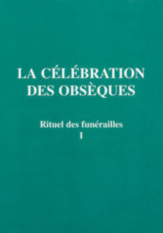 Rituel des funérailles célébration obsèques T1 - A.E.L.F. A.E.L.F. - MAME DESCLEE