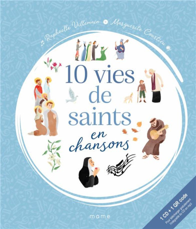 10 VIES DE SAINTS EN CHANSONS - VILLEMAIN/COURTIEU - MAME