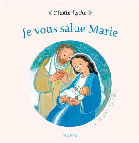 JE VOUS SALUE MARIE - ROCHE MAITE - MAME