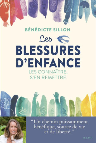 LES BLESSURES D-ENFANCE. LES CONNAITRE, S-EN REMETTRE - SILLON BENEDICTE - MAME