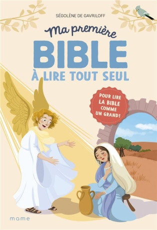 MA PREMIERE BIBLE A LIRE TOUT SEUL. POUR LI RE LA BIBLE COMME UN GRAND - DE GAVRILOFF/DELVAUX - MAME