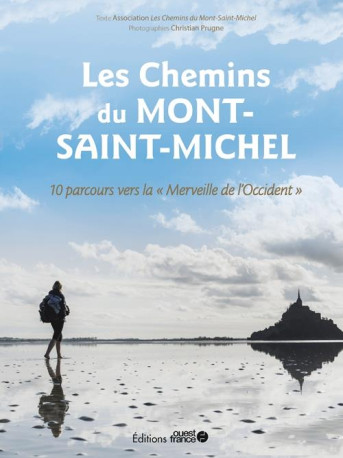 LES CHEMINS DU MONT-SAINT-MICHEL - 10 PARCO URS VERS LA MERVEILLE DE L- - ASSOCIATION LES CHEM - OUEST FRANCE