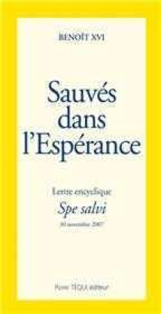 SPE SALVI - SAUVES DANS L-ESPERANCE - BENOIT XVI - TEQUI