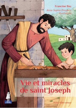 VIE ET MIRACLES DE SAINT JOSEPH - BAY FRANCINE - Téqui