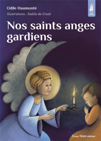 NOS SAINTS ANGES GARDIENS - HAUMONTE/DE CROZE - TEQUI