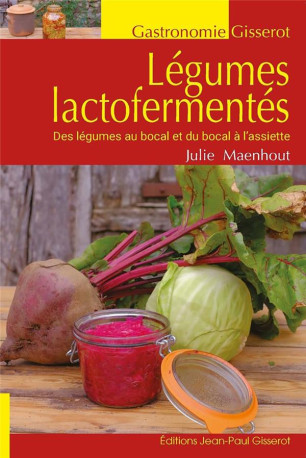 LEGUMES LACTOFERMENTES - MAENHOUT JULIE - GISSEROT