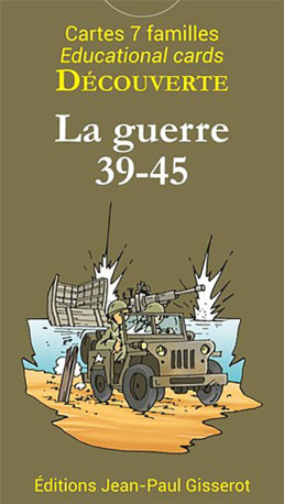 7 FAMILLES DECOUVERTE : LA GUERRE 39-45 - DITION BILINGUE - LAZE/BERGE - GISSEROT