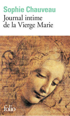 Journal intime de la Vierge Marie - Sophie Chauveau - FOLIO