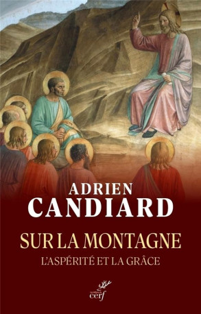 SUR LA MONTAGNE - L-ASPERITE ET LA GRACE - CANDIARD ADRIEN - CERF