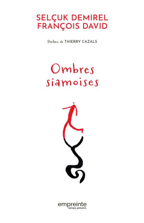 OMBRES SIAMOISES - DEMIREL/DAVID - EMPREINTE TEMPS