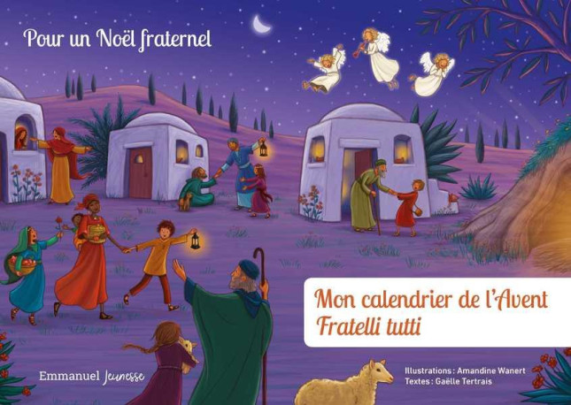 MON CALENDRIER DE L-AVENT FRATELLI TUTTI - POUR UN NOEL FRATERNEL - TERTRAIS GAELLE - EMMANUEL