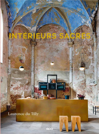 INTERIEURS SACRES - DU TILLY LAURENCE - EPA