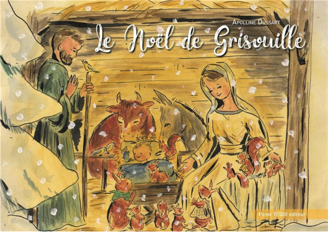 LE NOEL DE GRISOUILLE - DUSSART APOLLINE - TEQUI