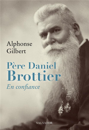 PERE DANIEL BROTTIER - EN CONFIANCE - GILBERT ALPHONSE - SALVATOR