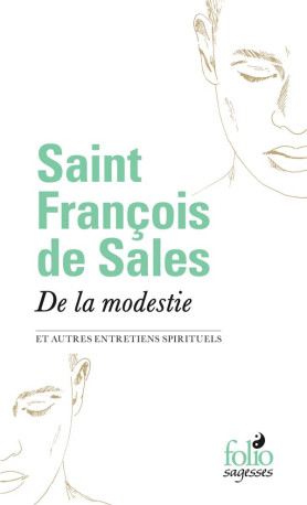 DE LA MODESTIE ET AUTRES ENTRETIENS SPIRITU ELS - FRANCOIS DE SALES S. - GALLIMARD