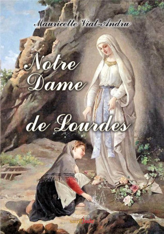 NOTRE-DAME DE LOURDES - JE SUIS L-IMMACULEE CONCEPTION - VIAL-ANDRU - SAINT JUDE