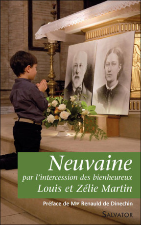 NEUVAINE PAR L-INTERCESSION DE LOUIS ET ZEL IE MARTIN - ND DES VICTOIRES - SALVATOR