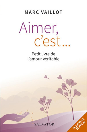 AIMER C-EST... PETIT LIVRE DE L AMOUR VERITABLE - MARC VAILLOT - SALVATOR