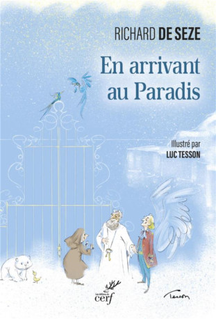 EN ARRIVANT AU PARADIS - SEZE RICHARD DE - CERF