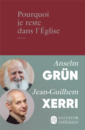 POURQUOI JE RESTE DANS L-EGLISE - GRUN/XERRI - SALVATOR