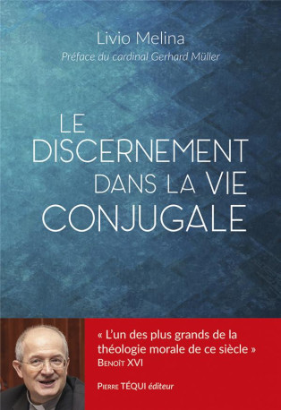 LE DISCERNEMENT DANS LA VIE CONJUGALE - LIVIO/MULLER - TEQUI