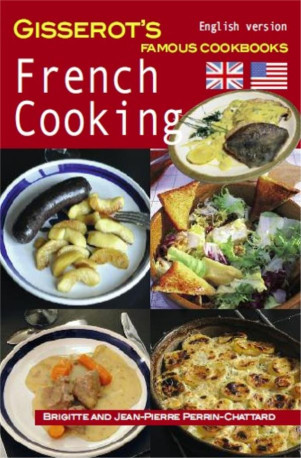 FRENCH COOKING - BRIGITTE ET JEAN-PIE - J.-P. Gisserot