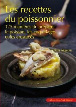 LES RECETTES DU POISSONNIER - MIGNOTTE DANY - GISSEROT