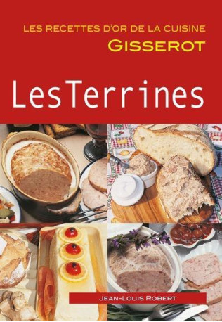 LES TERRINES - ROBERT JEAN-LOUIS - GISSEROT